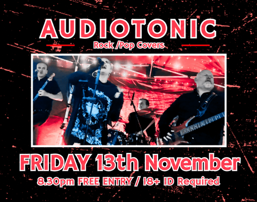AUDIOTONIC  ROCK / INDIE / POP Covers  FREE ENTRY / 18+ ID Required