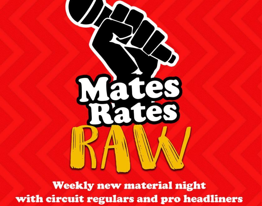 Mates Rates Comedy Raw