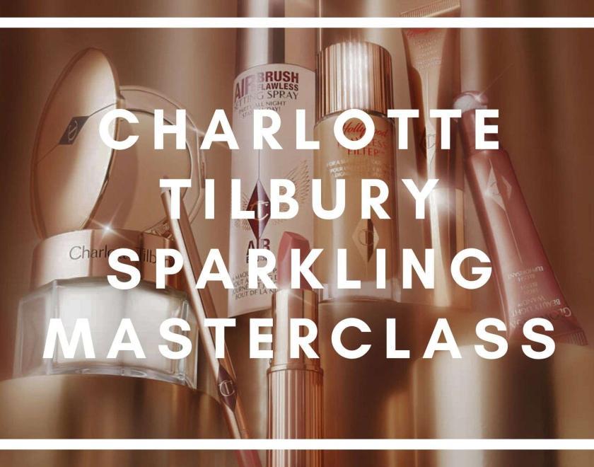 A close up image of makeup items, with white writing saying Charlotte Tilbury Sparkling Masterclass.